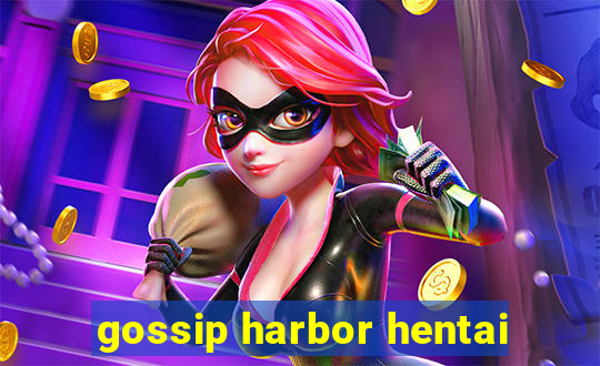 gossip harbor hentai